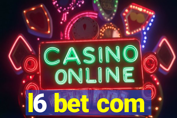 l6 bet com
